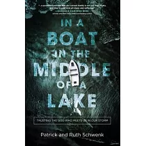 In a Boat in the Middle of a Lake： Trusting the God Who Meets Us in Our Storm