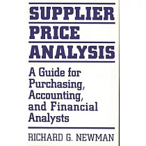 Supplier Price Analysis： A Guide for Purchasing， Accounting， and Financial Analysts