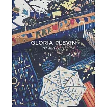 Gloria Plevin： Art and Essays