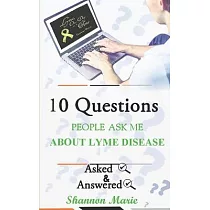 10 Questions People Ask Me About Lyme Disease