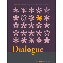Dialogue： Proceedings of the Aiga Design Educators Community Conferences： Make