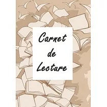 Carnet de lecture： Un carnet pour se souvenir de vos lectures， 17 X 25，4， 120 Pages