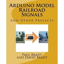 Arduino Model Railroad Signals： And Other Projects