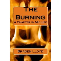 The Burning： A Chapter in My Life