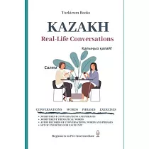 Kazakh： Real─Life Conversation for Beginners