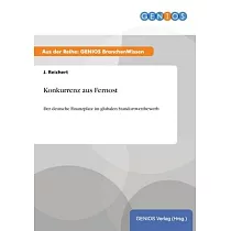Konkurrenz aus Fernost： Der deutsche Finanzplatz im globalen Standortwettbewerb
