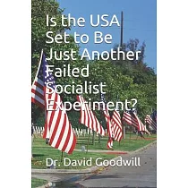 Is the USA Set to Be Just Another Failed Socialist Experiment?