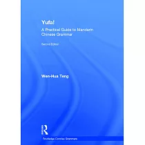 Yufa! a Practical Guide to Mandarin Chinese Grammar