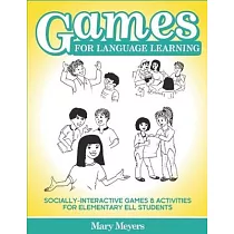 Games for Language Learning： Socially─Interactive Games and Activities for Elementary ELL Students