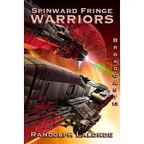 Warriors： Spinward Fringe Broadcast 13