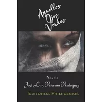 Aquellos ojos verdes： Novela Editorial Primigenios