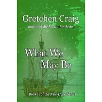 What We May Be