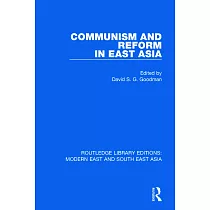 Communism and Reform in East Asia (Rle Modern East and South East Asia)