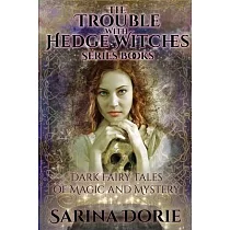 The Trouble With Hedge Witches Series Books： Dark Fairy Tales of Magic and Mystery