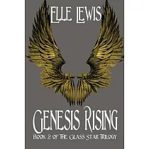 Genesis Rising： Book Two of the Glass Star Trilogy