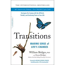 Transitions： Making Sense of Life’’s Changes