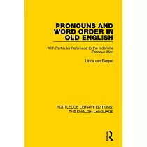 Pronouns and Word Order in Old English： With Particular Reference to the Indefinite Pronoun Man
