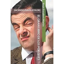 El Gran Libro de Los Por Qués： Sacando Punta (Color)