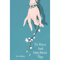 To Have Just One More Day