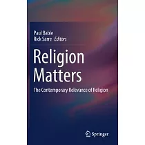 Religion Matters： The Contemporary Relevance of Religion