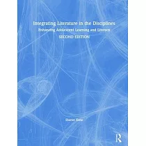 Integrating Literature in the Disciplines： Enhancing Adolescent Learning and Literacy