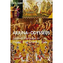 Arjuna─Odysseus： Shared Heritage in Indian and Greek Epic