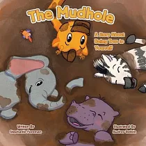 The Mudhole： A Story About Being True to Yourself
