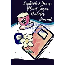 logbook 2 years： blood sugar logbook， diabetes journal， blood sugar journal level log： log for blood sugar reading， 110 weeks： Blood su