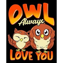 Owl Always Love You： Cute Owl Always Love You Romantic & Adorable Owl Pun 2020─2021 Weekly Planner & Gratitude Journal (110 Pages， 8" x 10"