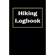 Hiking Logbook： Hiking Journal With Prompts To Write In， Trail Log Book， Hiker’’s Journal， Hiking Journal， Hiking Log Book， Hiking Gift