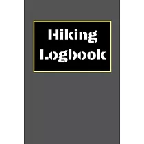 Hiking Logbook： Hiking Journal With Prompts To Write In， Trail Log Book， Hiker’’s Journal， Hiking Journal， Hiking Log Book， Hiking Gift