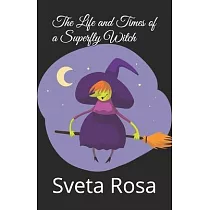 The Life and Times of a Superfly Witch