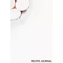 Recipe Journal： Recipe Journal ─ 6"x9" ─ 120 Lined pages ─ Recipe Recording Notebook ─ Matte Cover