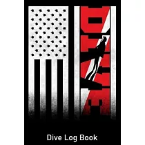 Dive Log Book： US America Flag Diver Silhouette ─ Scuba Diver Dive Log Book Journal Note Book Booklet Diary Memo Ocean Lover Underwat