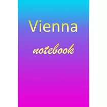 Vienna： Blank Notebook ─ Wide Ruled Lined Paper Notepad ─ Writing Pad Practice Journal ─ Custom Personalized First Name Initia