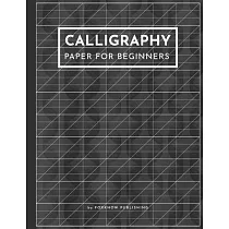 Calligraphy Paper for Beginners： Perfect Calligraphy Workbook Practice Blank Paper for Lettering Artist and Beginners