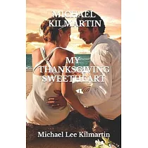 My Thanksgiving Sweetheart： A Love Story