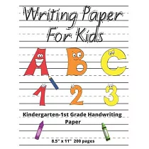 Kindergarten Handwriting Paper ABC 123 Writing Paper For Kids 8.5" x 11" 200 pages： Letter Lined Practice Paper Notebook