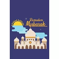 Ramadan Mubarak： Mecca I Quran I Ramadan Kareem I Muslim Holiday I Islam I Holidays I Gift I Celebrate I Muslim’’s Journal
