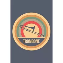 Trombone： Retro Vintage Notebook 6 x 9 (A5) Graph Paper Squared Journal Gift for Trombone Players And Trombone Lovers (108 Pages