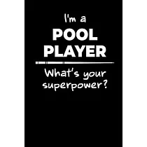 I´M A Pool Player： Notebook I Notizbuch I Calepin I Taccuino I Cuaderno I Caderno I Notitieblok I Notatnik I 6x9 I A5 I 120 Pages I Dot G