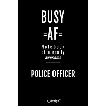 Notebook for Police Officers / Police Officer： awesome handy Note Book [120 blank lined ruled pages]
