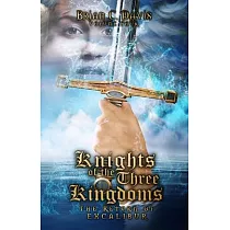 Knights of the three Kingdoms： The return of Excalibur