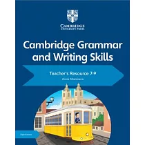 Cambridge Grammar and Writing Skills Teacher’’s Resource with Cambridge Elevate 7─9