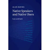 Native Speakers and Native Users： Loss and Gain
