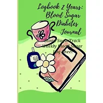logbook 2 years： blood sugar logbook， diabetes journal， blood sugar journal level log： log for blood sugar reading， 110 weeks， green： B