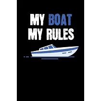 博客來-My Boat my Rules: Sailing I Sailor I Captain