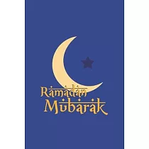 Ramadan Mubarak： Mecca I Quran I Ramadan Kareem I Muslim Holiday I Islam I Holidays I Gift I Celebrate I Muslim’’s Journal
