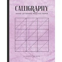 Calligraphy Hand Lettering Practice Paper： Perfect Calligraphy Workbook Blank Paper (Slanted Grid) for Lettering Artist and Beginners