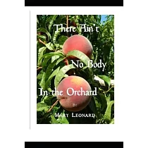 There Ain’’t No Body in the Orchard